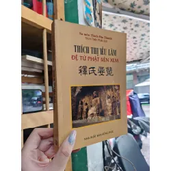 Thích thị yếu lãm đệ tử phật nên xem - Sa môn Thích Đạo Thành