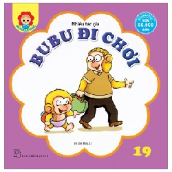 Bé Học Lễ Giáo - Bubu 19: Đi Chơi - Nhiều Tác Giả (Mới 100%) Truyện thiếu nhi, NXB Trẻ - SÁCH ĐẠI HỌC