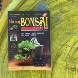 CẨM NANG BONSAI BỎ TÚI - DAVID PRESCOTT & COLIN LEWIS