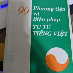 99 phương tiện và biện pháp tu từ tiếng Việt.