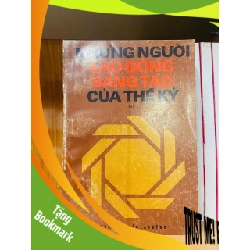 (TẶNG BOOKMARK) Những người lao động sáng tạo của Thế kỷ - VĂN HỌC - RBK2011-72