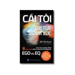 Cái tôi và trí tuệ cảm xúc - Jen Shirkani