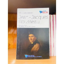(TẶNG BOOKMARK) Jean-Jacques Rousseau - Will, Ariel Durant GIÁO TRÌNH, CHUYÊN MÔN RBK0810