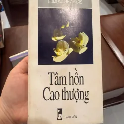 Tâm Hồn Cao Thượng – Edmond De Amicis | Sách Văn Học Kinh Điển-K2 991576