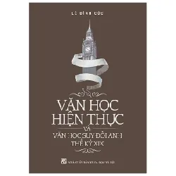 Văn Học Hiện Thực Và Văn Học Suy Đồi Anh Thế Kỷ XIX - Lê Đình Cúc 402068