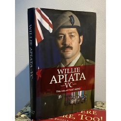 Willie Apiata - VC - The Reluctant Hero - Paul Little