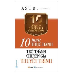 10 Bước Thực Hành - Trở Thành Chuyên Gia Thuyết Trình - Hiệp Hội Đào Tạo & Phát Triển Hoa Kỳ ASB.PO Oreka-Blogmeo120125