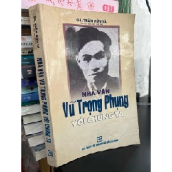 Nhà văn Vũ Trọng Phụng với chúng ta - GS. Trần Hữu Tá 936473