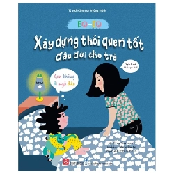 EQ-IQ - Xây Dựng Thói Quen Tốt Đầu Đời Cho Trẻ - Con Không Đi Ngủ Đâu - Erine Savannah, Marie Bretin