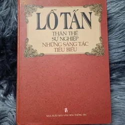Lỗ Tấn- Thân thế, sự nghiệp, những sáng tác tiêu biểu