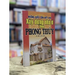 Những điều cần biết khi xây dựng nhà ở theo phong thuỷ - Kỳ Anh ( Biên soạn )