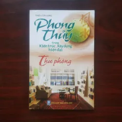 [Sách Phong Thủy] Phong Thủy Thư Phòng & Kiến Trúc Xây Dựng Hiện Đại (Thiệu Cửu Long)