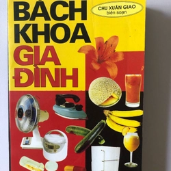 BÁCH KHOA GIA ĐÌNH - 390 TRANG, NXB: 2003