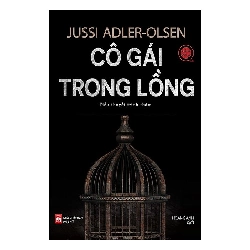 Cô gái trong lồng - Jussi Adler-Olsen - 2018 - Văn Học