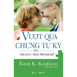 Vượt qua hội chứng tự kỷ với The Son - Rise Program - Raum K. Kaufman 2018 New 100% HCM.PO 28558