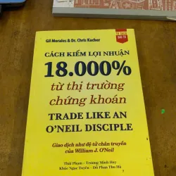 Cách Kiếm Lợi Nhuận 18.000% Từ Thị Trường Chứng Khoán - Trade Like An O'Neil Disciple