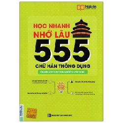 Học Nhanh Nhớ Lâu 555 Chữ Hán Thông Dụng - Kaixin 287984