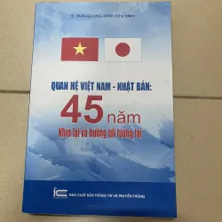 Quan hệ Việt Nam - Nhật Bản: 45 năm nhìn lại và hướng tới tương lai  (c)