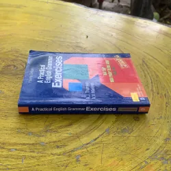 A PRACTICAL ENGLISH GRAMMAR EXERCISE BÀI TẬP NGỮ PHÁP TIẾNG ANH NÂNG CAO 797840