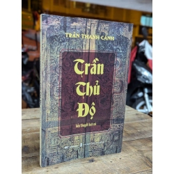 TRẦN THỦ ĐỘ - TRẦN THANH CẢNH 316184