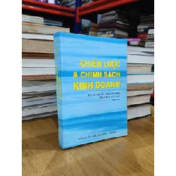 Chiến lược & chính sách kinh doanh - PGS.TS. Nguyễn Thị Liên Diệp, ThS. Phạm Văn Nam (biên soạn) 577749