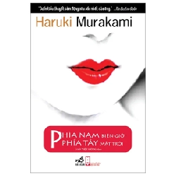 Phía Nam Biên Giới, Phía Tây Mặt Trời - Haruki Murakami (Mới 100%) Tiểu thuyết, Nhã Nam - SÁCH ĐẠI HỌC