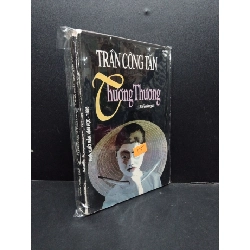 (TẶNG BOOKMARK) Thương Thương tiểu thuyết mới 70% ố vàng, rách gáy nhẹ (có bọc) 1996 RBK0107 Trần Công Tấn VĂN HỌC