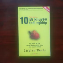 [Sách Kinh Doanh] 10 Lời Khuyên Khởi Nghiệp (Caspian Woods) - Cách Xây Dựng Doanh Nghiệp