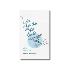 Vừa nhặt thóc vừa hót líu lo - Vân Nguyễn