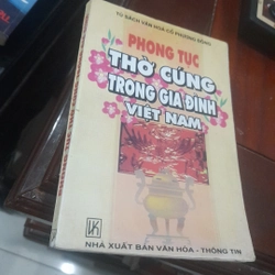 Toan Ánh - PHONG TỤC THỜ CÚNG TRONG GIA ĐÌNH VIỆT