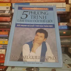 5 phương trình làm thay đổi thế giới - Michael Guillen