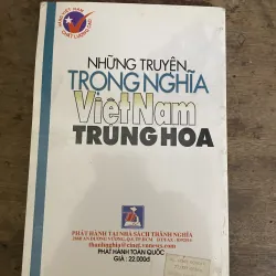Những chuyện trọng nghĩa Việt Nam - Trung Hoa 994579