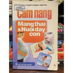Cẩm nang mang thai và nuôi dạy con – NXB Phụ Nữ (biên soạn) 560115