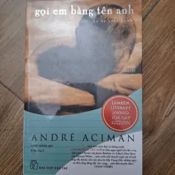 Gọi em bằng tên anh (Call Me By Your Name) - André Aciman - Tiểu thuyết (LGBTQ+)