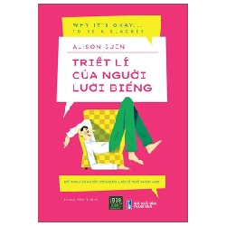 Triết Lí Của Người Lười Biếng - Alison Suen