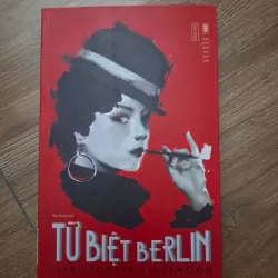 Từ biệt Berlin - Christopher Isherwood - Tiểu thuyết