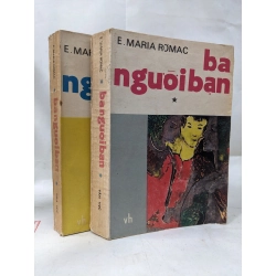 BA NGƯỜI BẠN - ERICH MARIA RƠ MAC ( TRỌN BỘ 2 TẬP )