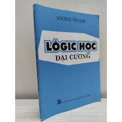 [Phiên Chợ Sách Cũ] Logic Học Đại Cương (2008) - Vương Tất Đạt S2101