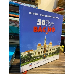 Sài Gòn - Thành phố Ho Chi Minh 50 năm thực hiện di chúc Bác Hồ