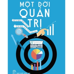 Một Đời Quản trị - Phan Văn Trường