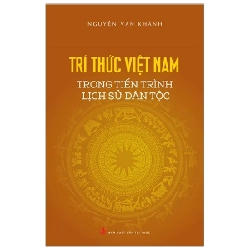 Trí Thức Việt Nam Trong Tiến Trình Lịch Sử Dân Tộc - Nguyễn Văn Khánh