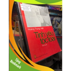 (TẶNG BOOKMARK) Tình yêu tộc loại 2009 mới 70% ố bẩn nhẹ Hoàng Trung Việt RBK0906 SÁCH VĂN HỌC