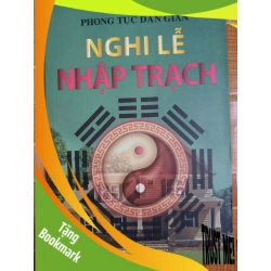 (TẶNG BOOKMARK) Nghi lễ nhập trạch - 2016 - 159 trang - LỊCH SỬ - CHÍNH TRỊ - TRIẾT HỌC - SLSCTBABQUAISLSCTRBK3112-114