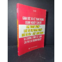 Giám đốc và kế toán trưởng doanh nghiệp cần biết - Luật doanh nghiệp - Luật hỗ trợ doanh nghiệp nhỏ và vừa - Luật cạnh tranh và chương trình cắt giảm chi phí cho doanh nghiệp 2019 mới 90% bẩn nhẹ Kim Phượng HCM0906 GIÁO TRÌNH, CHUYÊN MÔN