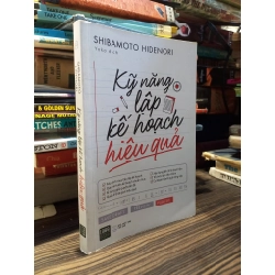 Kỹ năng lập kế hoạch hiệu quả - Shibamoto Hidenori
