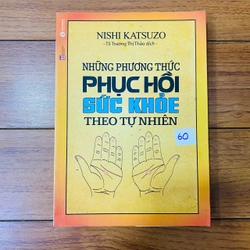 sách y học: NHỮNG PHƯƠNG THỨC PHỤC HỒI SỨC KHỎE THEO TỰ NHIÊN -Nishi Katsuzo #TAKE