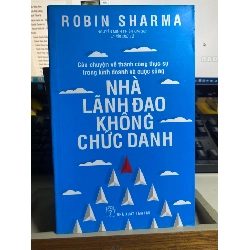 Nhà Lãnh Đạo Không Chức Danh - Robin Sharma