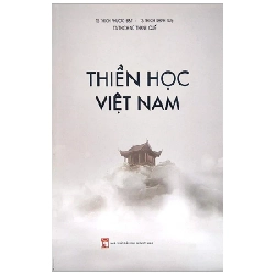 Thiền Học Việt Nam - TS. Thích Phước Đạt, TS. Thích Hạnh Tuệ, TS. Thích Nữ Thanh Quế