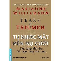 Từ Nước Mắt Đến Nụ Cười 2021 - Marianme Williamson New 100% HCM.PO