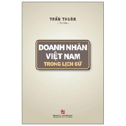 Doanh Nhân Việt Nam Trong Lịch Sử - Trần Thuận